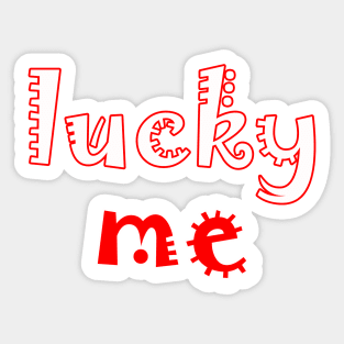 lucky me Sticker